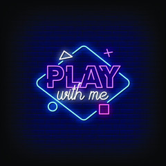 Play With Me Neon Signs Style Text Vector
