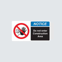 Warning do not enter construction area authorized persons only