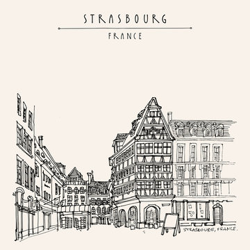 Strasbourg, France, Europe. Street and square in old town, old houses. Cozy European town. Hand drawing. Travel sketch. Vintage hand drawn touristic postcard, poster or book illustration in vector