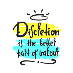 Discretion - inspire motivational quote. Hand drawn beautiful lettering. English proverb. Print for inspirational poster, t-shirt, bag, cups, card, flyer, sticker, badge. Cute funny vector writing