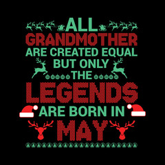 All Grandmother are created  equal but legends are born in : Birthday Vector