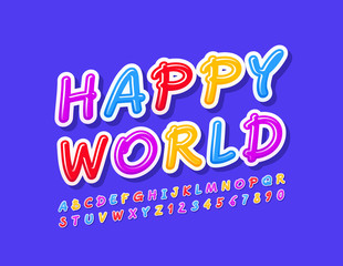 Vector bright Sign Happy World. Colorful Kids Font. Playful Alphabet Letters and Numbers.