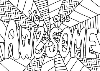 You are awesome - coloring book page for adults. Positive phrase colouring for relaxing after hard day. Simple geometrical coloring page. 