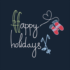 Happy holidays lettering, old-fashioned skis, knitted gloves. Winter holidays concept. Winter outdoor activity concept. Ski resort banner, ad. Sporting goods store greeting card. Greeting card