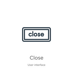 Close icon. Thin linear close outline icon isolated on white background from user interface collection. Line vector sign, symbol for web and mobile