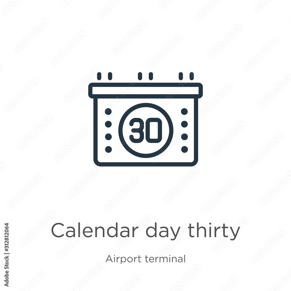 Poster calendar day thirty icon. thin linear calendar day thirty outline icon isolated on white background 