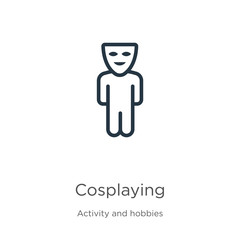 Cosplaying icon. Thin linear cosplaying outline icon isolated on white background from activity and hobbies collection. Line vector sign, symbol for web and mobile