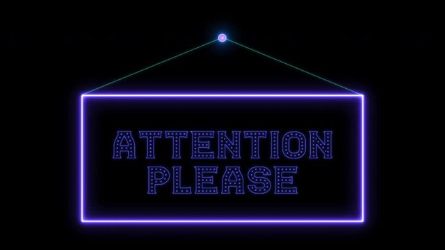 Hangtag Attention please neon sign fluorescent light glowing on signboard. Hanging notice tag Attention please by neon lights. The best stock of animation door notice neon flickering, flash in dark ni