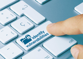 Identify vulnerabilities