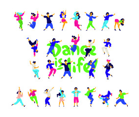 Fototapeta na wymiar A group of dancing people around the inscription Dance is life. Vector. Illustrations of men and women. Flat style. A group of happy teenagers are dancing and having fun. Studio or dance school.