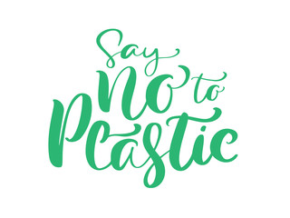 Fototapeta premium Green vector calligraphic phrase Say no to plastic. lettering text logo for ecology design. Eco concept for banner, tag, poster