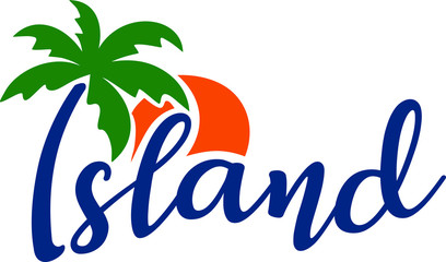 Island typography palm and sun