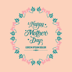 Elegant frame, with ornate flower and leaf, for happy mother day elegant cards design. Vector