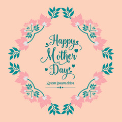 Ornament leaf and pink floral frame, for elegant happy mother day invitation card decoration pattern. Vector