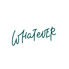 Whatever green calligraphy quote lettering