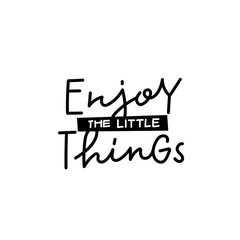 Enjoy little things calligraphy quote lettering