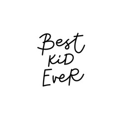 Best kid ever calligraphy quote lettering