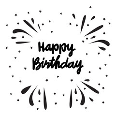 Vector illustration of Happy Birthday greeting card with typography lettering text sign. Handwritten modern brush lettering on a white background isolated vector.Vector calligraphy for your design.