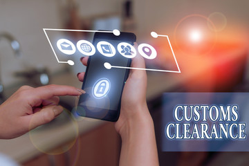 Word writing text Customs Clearance. Business photo showcasing documentations required to...
