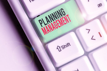 Conceptual hand writing showing Planning Management. Concept meaning act or process of making or...