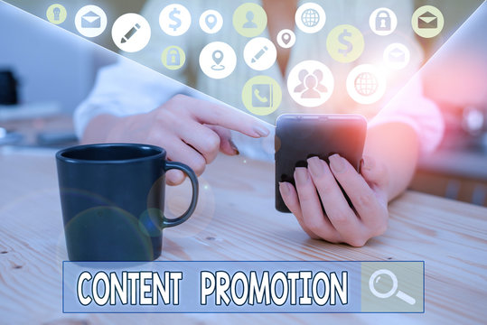 Word writing text Content Promotion. Business photo showcasing about getting content in front of the right audience