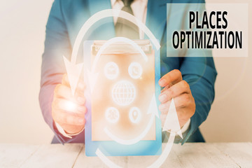 Writing note showing Places Optimization. Business concept for improve searching for something in a...