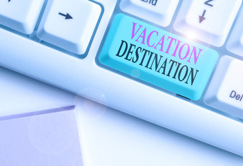 Conceptual hand writing showing Vacation Destination. Concept meaning a place where showing go for...
