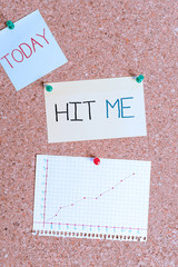 Text sign showing Hit Me. Business photo text asking someone to bring ones hand into contact with...