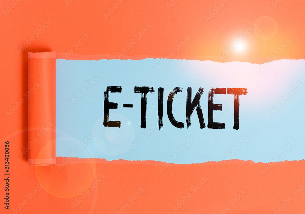 Poster text sign showing e ticket. business photo text digital ticket that is as valid as a paper ticket or