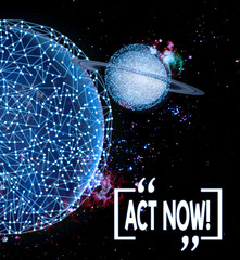 Writing note showing Act Now. Business concept for fulfil the function or serve the purpose of Take...