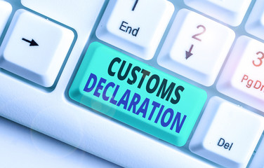 Word writing text Customs Declaration. Business photo showcasing Official document showing goods...