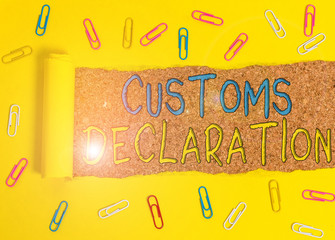 Text sign showing Customs Declaration. Business photo text Official document showing goods being...