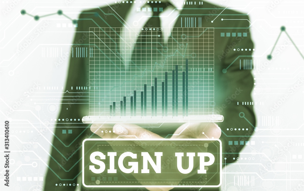 Poster conceptual hand writing showing sign up. concept meaning use your information to register in website
