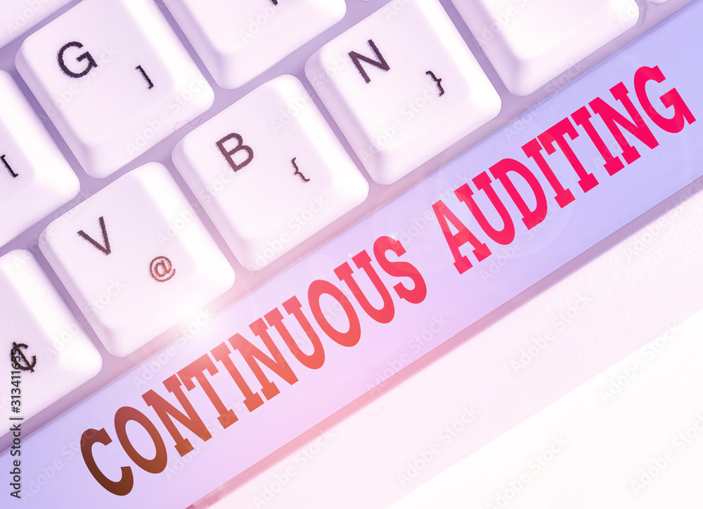 Poster text sign showing continuous auditing. business photo showcasing internal process that examines acco