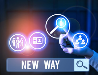 Word writing text New Way. Business photo showcasing To move from one place To make changes and do something in a new way