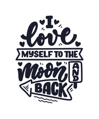 Selfcare lettering quote for blog or sale. Time to something nice. Beauty, body care, premium cosmetics, delicious, ego. Modern calligraphy. Vector design print