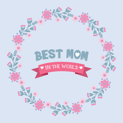 Unique pattern of leaf and floral frame, for best mom in the world greeting card design. Vector