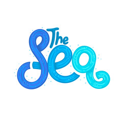 The Sea. Lettering. Title or headline for book. Typography. Blue color. It can be used for poster, card, cover, banner, label, print on clothes, postcard. Vector illustration, eps10