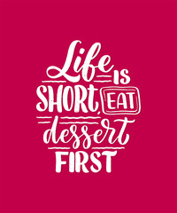 Funny saying, inspirational quote for cafe or bakery print. Embossed tape and brush calligraphy. Dessert lettering slogan in hand drawn style. Vector