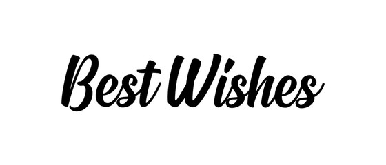 Best wishes text, calligraphic lettering message