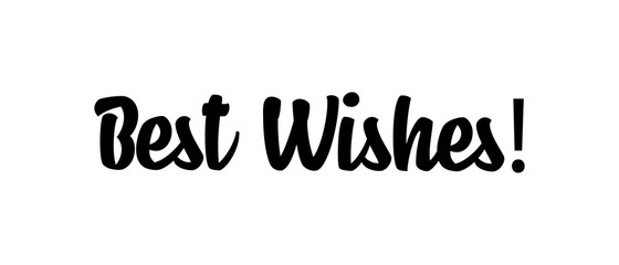 Best wishes text, calligraphic lettering message