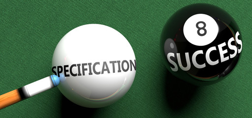 Specification brings success - pictured as word Specification on a pool ball, to symbolize that Specification can initiate success, 3d illustration