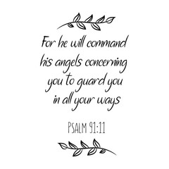 For he will command his angels concerning you to guard you in all your ways. Calligraphy saying for print. Vector Quote 