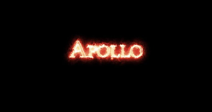 Apollo written with fire. Loop