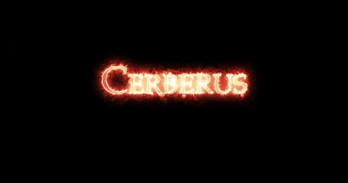 Cerberus written with fire. Loop