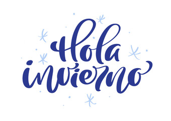 Hola, invierno hello, winter in spanish, hand drawn lettering latin quote isolated on the white background. Fun brush ink inscription for greeting card or t-shirt print © timonko