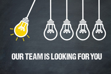 Fototapeta premium Our team is looking for you