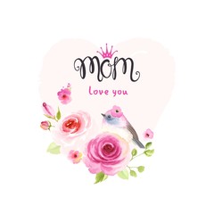 Greeting card on mothers day. Holiday romantic vector illustration with lettering and flowers roses, buds, leaves and small lovely bird. 