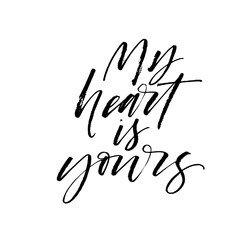 My heart is yours card. Hand drawn brush style modern calligraphy. Vector illustration of handwritten lettering. 