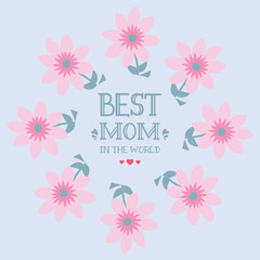 Decorative frame with elegant leaves and flower. for best mom in the world greeting card template design. Vector